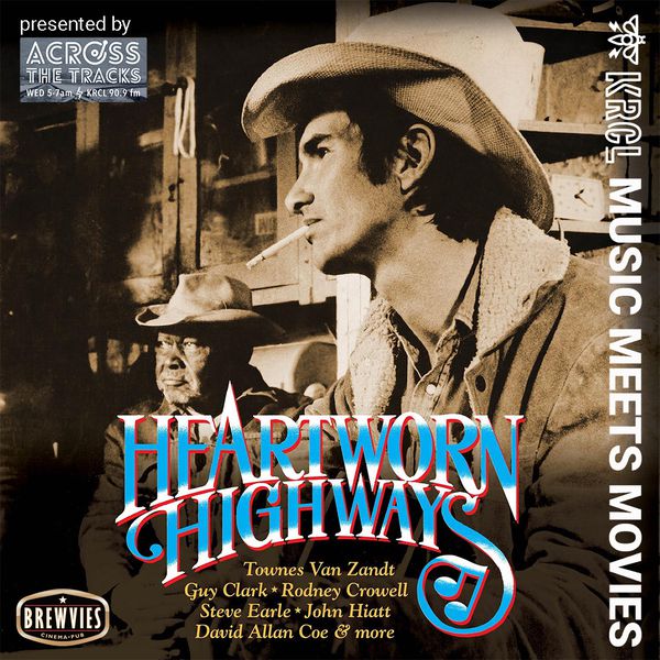 KRCL's Music Meets Movies - Heartworn Highways